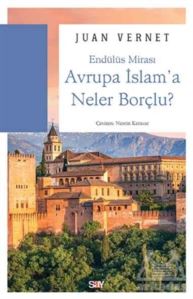 Avrupa İslam'a Neler Borçlu