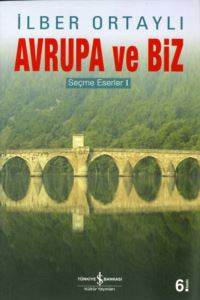 Avrupa ve Biz; Seçme Eserler 1