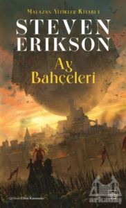 Ay Bahçeleri - Malazan Yitikler Kitabı 1