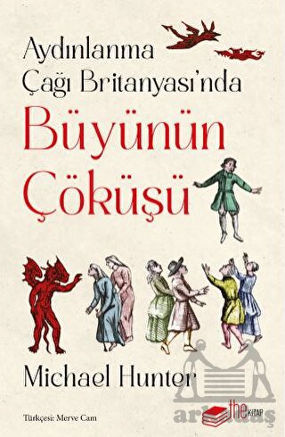 Aydınlanma Çağı Britanyası’Nda Büyünün Çöküşü