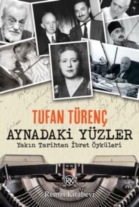 Aynadaki Yüzler-Yakın Tarihten İbret Öyküleri