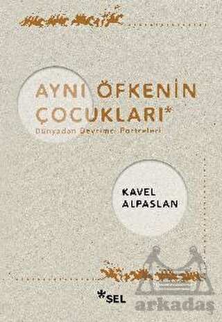 Aynı Öfkenin Çocukları: Dünyadan Devrimci Portreleri