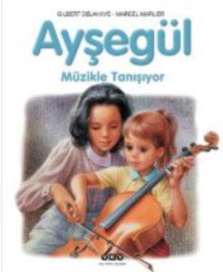 Ayşegül Müzikle Tanışıyor