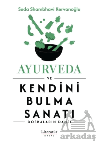 Ayurveda Ve Kendini Bulma Sanatı