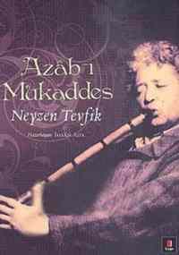 Azâb-I Mukaddes; Neyzen Tevfik