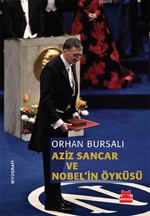 Aziz Sancar Ve Nobel'in Öyküsü