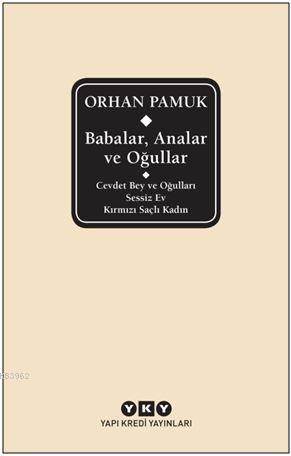 Babalar, Analar Ve Oğullar; Cevdet Bey Ve Oğulları - Sessiz Ev - Kırmızı Saçlı Kadın