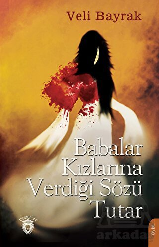 Babalar Kızlarına Verdiği Sözü Tutar