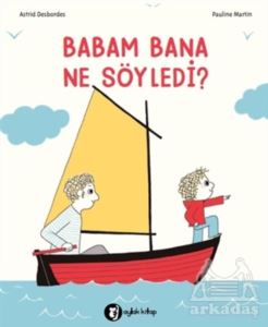 Babam Bana Ne Söyledi?