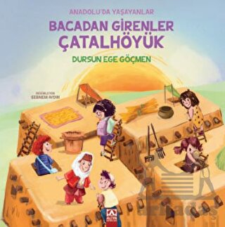 Bacadan Girenler Çatalhöyük