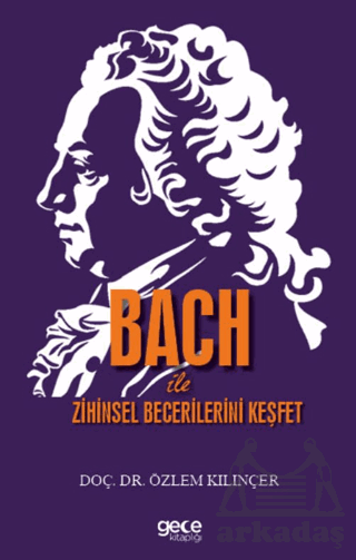 Bach İle Zihinsel Becerilerini Keşfet