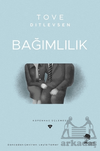 Bağımlılık-Kopenhag Üçlemesi