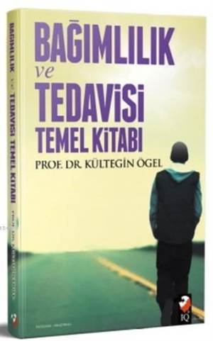 Bağımlılık Tedavisi Ve Temel Kitabi