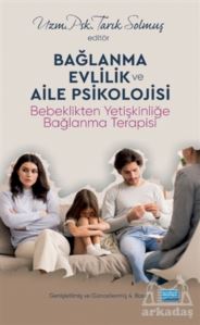 Bağlanma Evlilik Ve Aile Psikolojisi