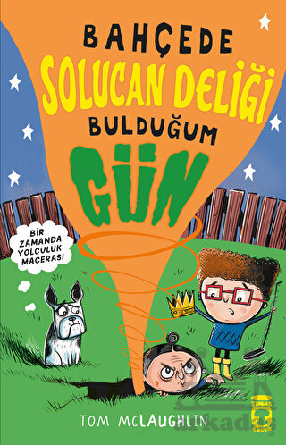 Bahçede Solucan Deliği Bulduğum Gün