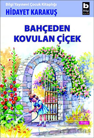 Bahçeden Kovulan Çiçek; 7+ Yaş