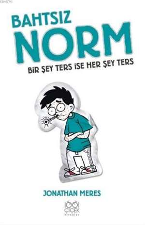 Bahtsız Norm Bir Şey Ters İse Her Şey Ters Cilt: 5