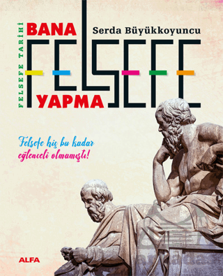 Bana Felsefe Yapma