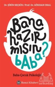 Bana Hazır Mısın Baba?