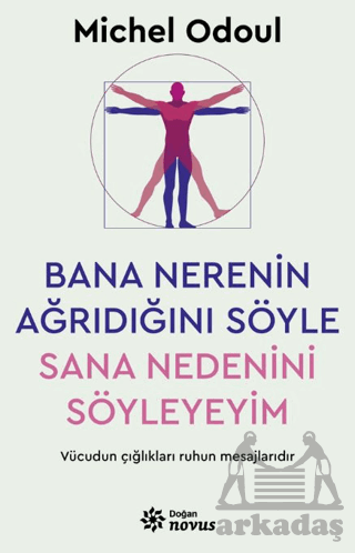 Bana Nerenin Ağrıdığını Söyle, Sana Nedenini Söyleyeyim