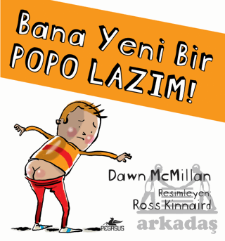 Bana Yeni Bir Popo Lazım!