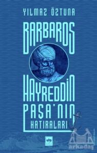 Barbaros Hayreddin Paşa'nın Hatıraları