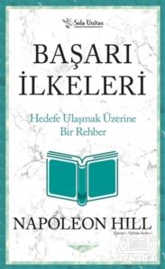 Başarı İlkeleri - Kısaltılmış Klasikler Serisi