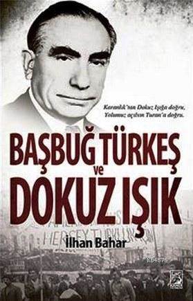 Başbuğ Türkeş ve Dokuz Işık