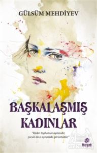 Başkalaşmış Kadınlar