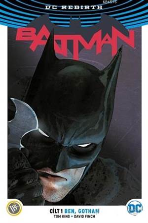 Batman Cilt 1: Ben, Gotham ( DC Rebirth )