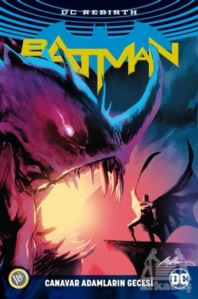 Batman Rebirth - Canavar Adamların Gecesi