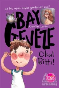 Bay Geveze - Okul Bitti!