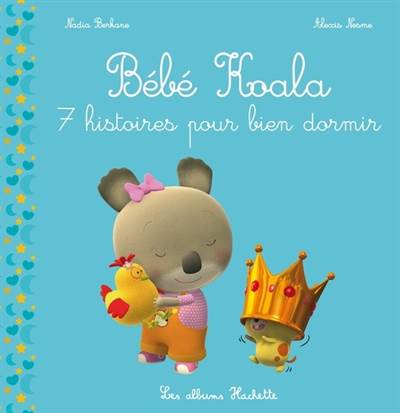 Bebe Koala: 7 Histoires Pour Bien Dormir