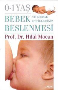 Bebek Beslenmesi ve Merak Ettikleriniz (0-1 Yaş); Yeni Annelerin Başucu Kitabı