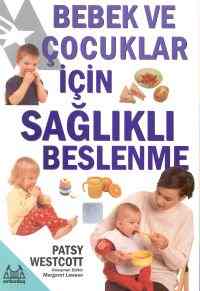 Bebek Ve Çocuklar İçin Sağlıklı Beslenme