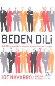 Beden Dili; Eski FBI Ajanından İnsanların Bedenini Okuma Rehberi