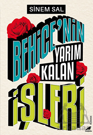 Behice’Nin Yarım Kalan İşleri