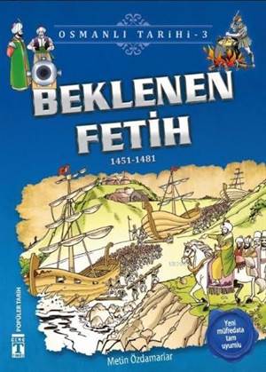 Beklenen Fetih (1451-1481); Osmanlı Tarihi, 9+ Yaş