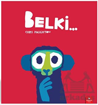 Belki…