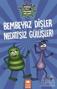 Bembeyaz Dişler Necati’Siz Gülüşler! - Çürük Ali Mikrop Necati