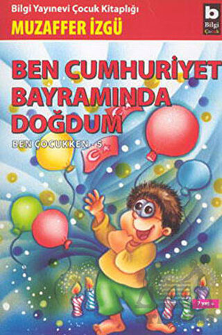 Ben Cumhuriyet Bayramında Doğdum