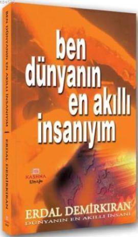 Ben Dünyanın En Akıllı İnsanıyım