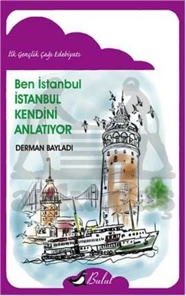 Ben İstanbul; İstanbul Kendini Anlatıyor