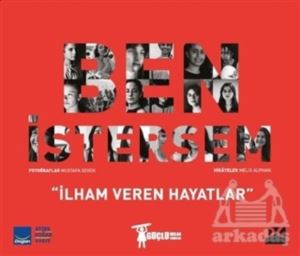 Ben İstersem - İlham Veren Hayatlar