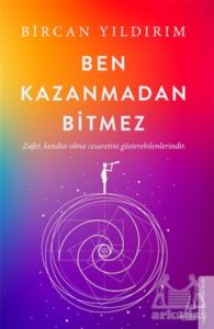 Ben Kazanmadan Bitmez