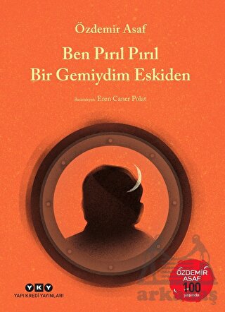 Ben Pırıl Pırıl Bir Gemiydim Eskiden - Özdemir Asaf 100 Yaşında