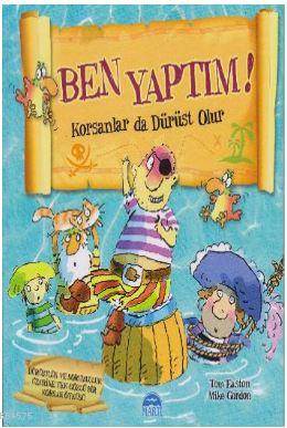 Ben Yaptım!Korsanlar Da Dürüst Olur