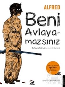 Beni Avlayamazsınız