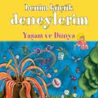 Benim Küçük Deneylerim - Yaşam ve Dünya