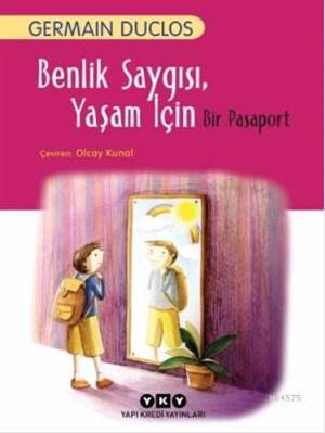 Benlik Saygısı Yaşam İçin Bir Pasaport